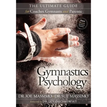 Gymnastics Psychology: The Ultimate Guide for Coaches, Gymnasts and Parents