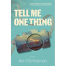 Tell Me One Thing