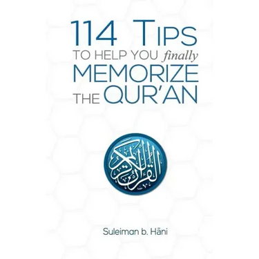114 Tips to Help You Finally Memorize the Quran