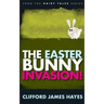 The Easter Bunny Invasion!