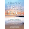 A Guide to True Peace: A Method of Attaining to Inward and Spiritual Prayer