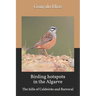 Birding hotspots in the Algarve: The hills of Caldeirão and Barrocal