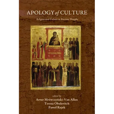 Apology of Culture: Religion and Culture in Russian Thought