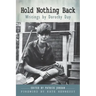 Hold Nothing Back: Writings by Dorothy Day