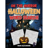 Oh The Horror Halloween Word Search