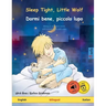 Sleep Tight, Little Wolf - Dormi bene, piccolo lupo (English - Italian)