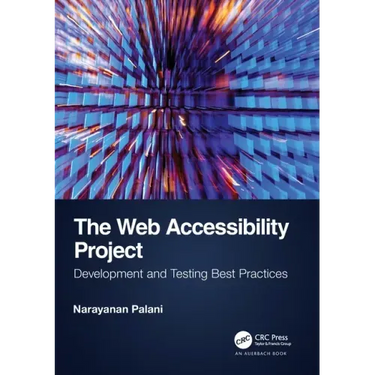 The Web Accessibility Project: Development and Testing Best Practices