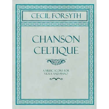 Chanson Celtique - A Music Score for Viola and Piano