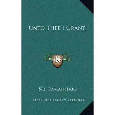 Unto Thee I Grant