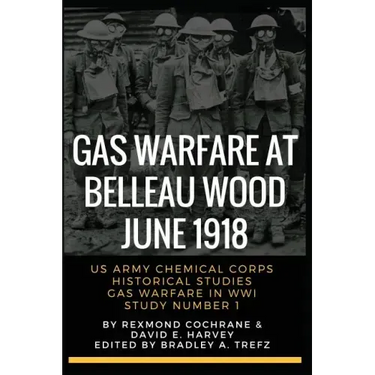 Gas Warfare At Belleau Wood, June 1918: CBRNPro.net Edition