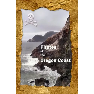 Pirates of the Oregon Coast