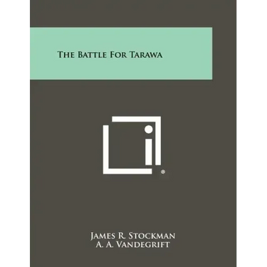 The Battle For Tarawa
