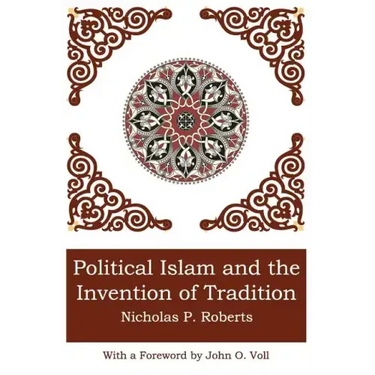 Political Islam and the Invention of Tradition