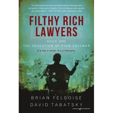 Filthy Rich Lawyers: The Education of Ryan Coleman