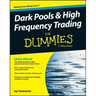 Dark Pools and High Frequency Trading for Dummies