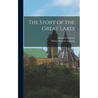 The Story of the Great Lakes