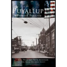 Puyallup: A Pioneer Paradise