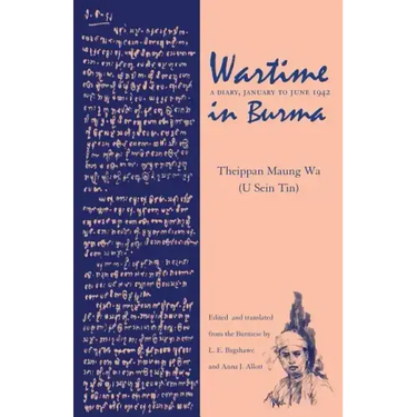 Wartime in Burma: A Diary, January to June 1942