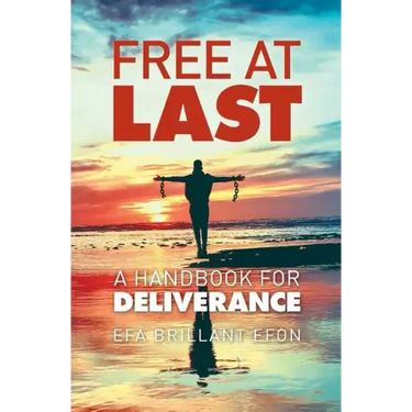 Free At Last: A Handbook for Deliverance