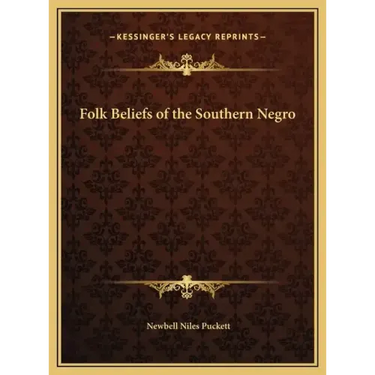 Folk Beliefs of the Southern Negro
