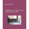 COBOL Basic Training Using VSAM, IMS and DB2