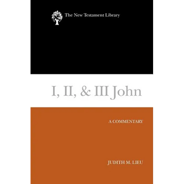 I, II, & III John: A Commentary