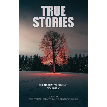 True Stories: The Narrative Project Volume V