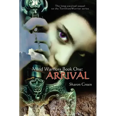Mind Warriors Book One: Arrival: The long-awaited sequel to the Terrilian/Warrior series