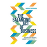 The Balancing Act of Business: Mastering Eight Functional Areas of Business Success