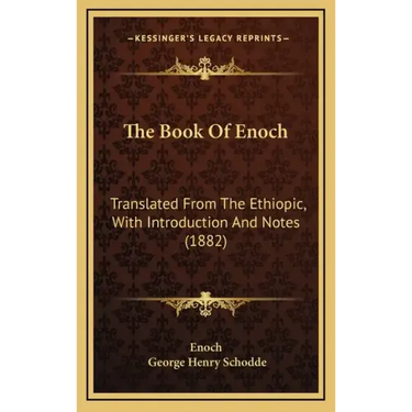 The Book of Enoch: Translated from the Ethiopic, with Introduction and Notes (1882)