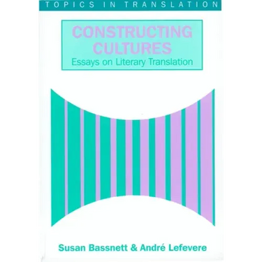 Constructing Cultures: Essay on Literary Translation