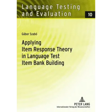 Applying Item Response Theory in Language Test Item Bank Building