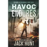 Havoc Endures: A Post-Apocalyptic EMP Survival Thriller