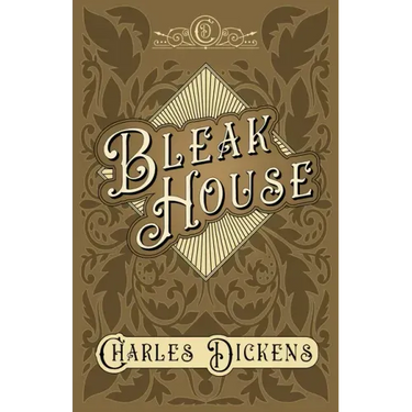 Bleak House: With Appreciations and Criticisms By G. K. Chesterton
