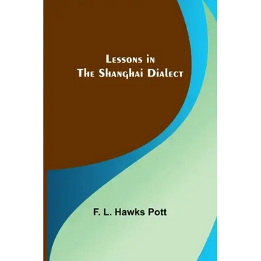 Lessons in the Shanghai Dialect