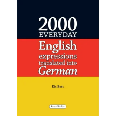 2000 Everyday English Expressions Translated into German