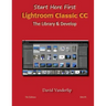 Adobe Lightroom CC & 6: The Library & Develop