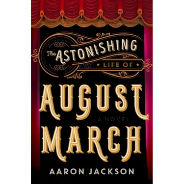 The Astonishing Life of August March