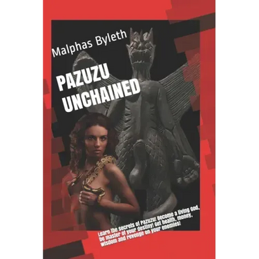 Pazuzu Unchained: Walk with the Gods!