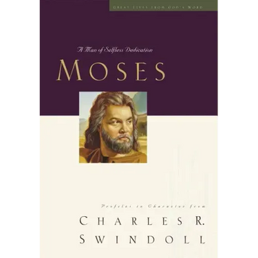 Great Lives: Moses: A Man of Selfless Dedication