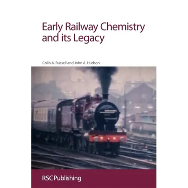Early Railway Chemistry and Its Legacy