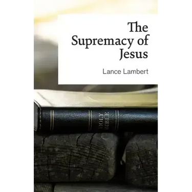 The Supremacy of Jesus