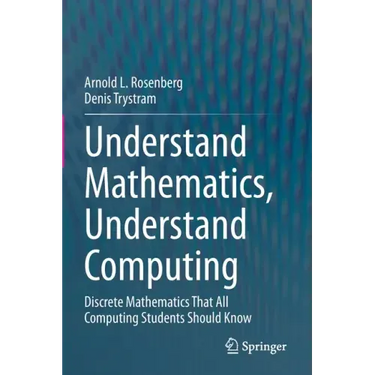 Understand Mathematics, Understand Computing: Discrete Mathematics That All Computing Students Should Know