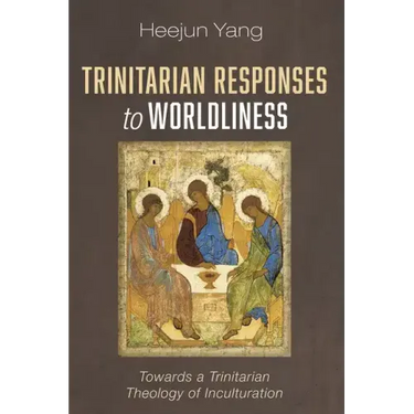 Trinitarian Responses to Worldliness: Towards a Trinitarian Theology of Inculturation