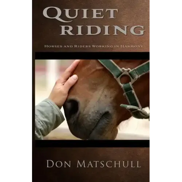 Quiet Riding: Horses and Riders Working in Harmony