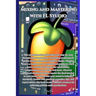 Mixing and Mastering with FL Studio