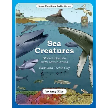 Music Note Story Speller Series: Sea Creatures (Bass and Treble Clef Notes)