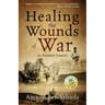 Healing the Wounds of War: My Personal Journey