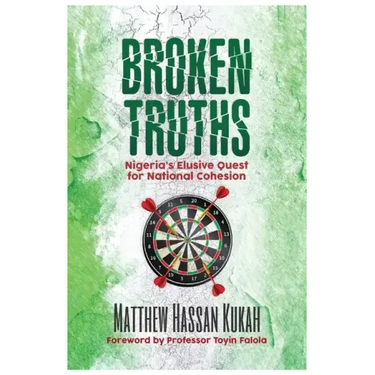 Broken Truths: Nigeria's Elusive Quest for National Cohesion