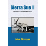 Sierra Sue II: The Story of A P-51 Mustang